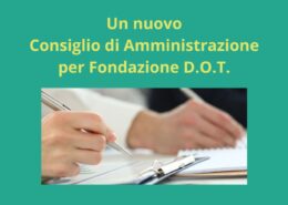 Un nuovo Consiglio di Amministrazione per Fondazione DOT